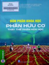 Bón phân khoa học - Phân hữu cơ thay thế phân hóa học / Tân Sỹ Hữu,...[et. al] ; Trần Giang Sơn dịch