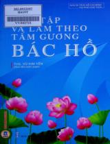 Học tập và làm theo tấm gương Bác Hồ / Vũ Kim Yến sưu tầm, biên soạn