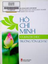 Hồ Chí Minh và bản di chúc trường tồn lịch sử / Phạm Ngọc Anh,...[et. al]