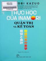 Thực học của Inamori Kazuo : Quản trị và kế toán / Inamori Kazuo ; Nguyễn Đỗ An Nhiên dịch