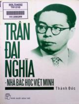 Trần Đại Nghĩa - Nhà bác học Việt Minh / Thành Đức