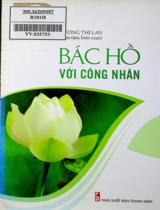 Bác Hồ với công nhân / Lường Thị Lan sưu tầm, biên soạn