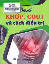 Bệnh khớp, gout và cách điều trị / Hoàng Thuý b.s