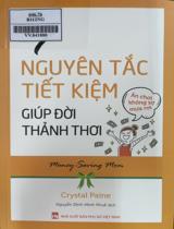 7 nguyên tắc tiết kiệm giúp đời thảnh thơi : Ăn chơi không sợ mưa rơi / Crystal Paine ; Nguyễn Đình Minh Khuê dịch