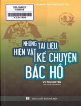 Những tài liệu, hiện vật kể chuyện Bác Hồ / Vũ Thị Kim Yến sưu tầm, biên soạn