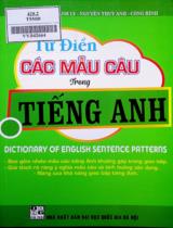 Từ điển các mẫu câu trong tiếng Anh : Dictionary of english sentence patterns / Nguyễn Hoàng Thanh Ly, Nguyễn Thùy Anh, Công Bình