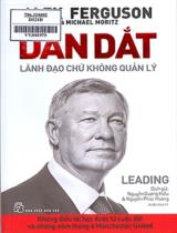 Dẫn dắt : Lãnh đạo chứ không quản lý / Alex Ferguson, Michael Moritz ; Nguyễn Dương Hiếu, Nguyễn Phúc Hoàng: dịch