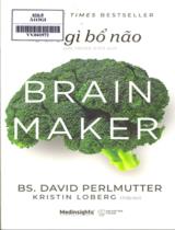 Ăn gì bổ não / David Perlmutter ; Chấp bút: Kristin Loberg ; Lưu Trung Kiên dịch