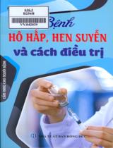 Bệnh hô hấp, hen suyễn và cách điều trị / Hoàng Thuý b.s