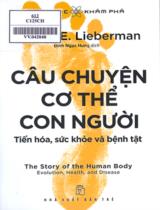 Câu chuyện cơ thể con người : Tiến hoá, sức khoẻ và bệnh tật / Danniel E. Lieberman ; Đinh Ngọc Hưng dịch