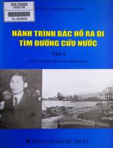 Hành trình Bác Hồ ra đi tìm đường cứu nước / Trần Thị Ngân sưu tầm, tuyển chọn . T. 2