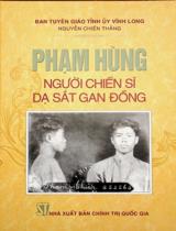 Phạm Hùng - Người chiến sĩ dạ sắt gan đồng / Nguyễn Chiến Thắng