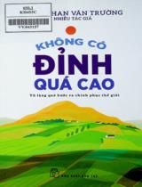 Không có đỉnh quá cao : Từ làng quê bước ra chinh phục thế giới / Phan Văn Trường, An Tuệ,...[et. al]