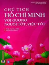 Chủ tịch Hồ Chí Minh với gương người tốt, việc tốt / Vũ Kim Yến sưu tầm, biên soạn