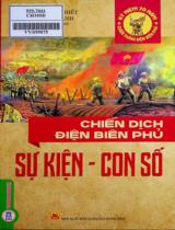 Chiến dịch Điện Biên Phủ: Sự kiện - Con số / Nguyễn Văn Thiết, Lê Xuân Thành sưu tầm, biên soạn