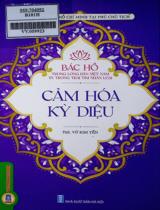 Bác Hồ trong lòng dân Việt Nam và trong trái tim nhân loại: Cảm hóa kỳ diệu / Vũ Kim Yến sưu tầm, biên soạn