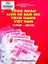 Tổng quan lịch sử báo chí cách mạng Việt Nam ( 1925 - 2010 ) / Đào  Duy Quát, Đỗ Quang Hưng, Vũ Duy Thông