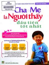 Cha mẹ là người thầy đầu tiên và tốt nhất / Thôi Hoa Phương ; Minh Thu dịch