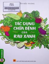 Tác dụng chữa bệnh của rau xanh : Sách tham khảo / Nguyễn Hữu Thăng