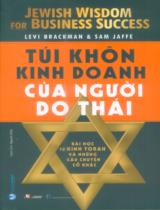 Túi khôn kinh doanh của người Do Thái : Bài học từ Kinh Torah và những câu chuyện cổ khác / Levi Brackman, Sam Jaffe ; Nguyễn Hiền dịch