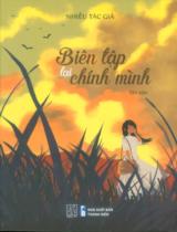 Biên tập lại chính mình : Tản văn / Võ Diệu Thanh,...[et. al]