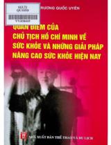 Quan điểm của chủ tịch Hồ Chí Minh về sức khỏe và những giải pháp nâng cao sức khỏe hiện nay / Trương Quốc Uyên