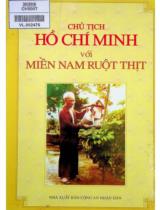 Chủ tịch Hồ Chí Minh với miền Nam ruột thịt / Biên tập: Trần Cao Kiều. Bùi Anh Tuấn