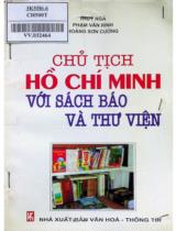 Chủ tịch Hồ Chí Minh với sách báo và thư viện / Thúy Ngà, Phạm Văn Rính, Hoàng Sơn Cường