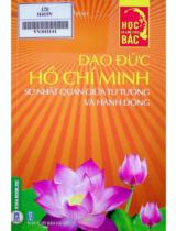 Học và làm theo Bác - Đạo đức Hồ Chí Minh - Sự nhất quán giữa tư tưởng và hành động / Hoàng Chí Bảo