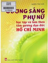 Gương sáng phụ nữ học tập và làm theo tấm gương đạo đức Hồ Chí Minh / Nhiều tác giả