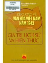 Đề cương về văn hóa Việt Nam năm 1943 - Giá trị lịch sử và hiện thực / Nguyễn Đình Minh chủ biên, Văn Đức Thanh, Lê Đại Nghĩa,... [et al.]