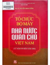 Tổ chức bộ máy nhà nước quân chủ Việt Nam (Từ năm 939 đến năm 1884) / Nguyễn Minh Tường