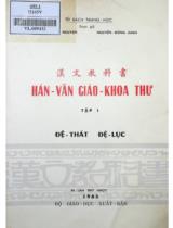 Hán văn giáo khoa thư : Đệ thất - Đệ lục / Võ Như Nguyện, Nguyễn Hồng Giao biên soạn . T.1