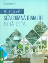 Bí quyết sửa chữa và trang trí nhà cửa / Karen Prince ; Trần Giang Sơn dịch