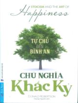 Chủ nghĩa Khắc kỷ - Từ tự chủ đến bình an / Donald Robertson ; Hương Nguyễn dịch