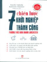 7 chiến lược khởi nghiệp thành công : Phương thức kinh doanh Lanchester / Yoichi Takeda, Katsumi Kayano ; Nomudas dịch