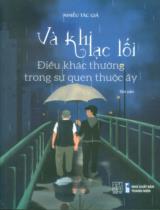 Và khi lạc lối - Điều khác thường trong sự quen thuộc ấy : Tản văn / Vy Oanh,...[et. al]