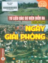 Tư liệu các sự kiện diễn ra trước và sau ngày giải phóng / Lê Chính