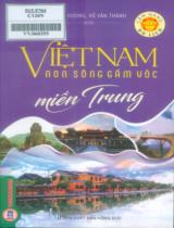 Cẩm nang du lịch - Việt Nam non sông gấm vóc / Phạm Hương, Võ Văn Thành . T.2 , Miền Trung