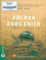 Hai nửa cuộc chiến : Tiểu thuyết / Nguyễn Duy Liễm