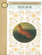 Truyện loài vật / Ernest Thompson Seton ; Lê Thùy Dương dịch