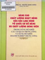 Nâng cao chất lượng hoạt động của các loại hình tổ chức cơ sở đảng và chất lượng đảng viên trong đảng bộ khối các cơ quan trung ương và đảng bộ khối doanh nghiệp trung ương / Trần Hồng Hà, Nguyễn Quang Dương đồng chủ biên