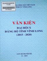 Văn kiện Đại hội X Đảng bộ tỉnh Vĩnh Long (2015 - 2020) / Ban chấp hành Đảng bộ Vĩnh Long