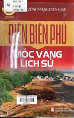 Điện Biên Phủ mốc vàng lịch sử / Võ Nguyên Giáp.