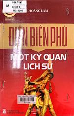 Điện Biên Phủ một kỳ quan lịch sử / Hoàng Lâm.