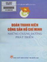 Đoàn thanh niên cộng sản Hồ Chí Minh - Những chặng đường phát triển / Vũ Quang Hiển chủ biên