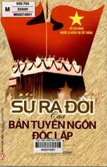 Sự ra đời của bản tuyên ngôn độc lập /  Vũ Kim Yến sưu tầm và biên soạn