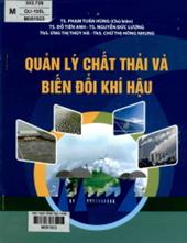 Quản lý chất thải và biến đổi khí hậu /  Phạm Tuấn Hùng chủ biên,... [và những người khác]