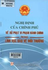 Nghị định của Chính phủ về xử phạt vi phạm hành chính trong lĩnh vực bảo vệ môi trường