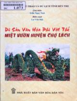 Di sản Văn hóa phi vật thể miệt vườn huyện Chợ Lách / Trần Ngọc Tam (ch.b); Lư Văn Hội (b.s)